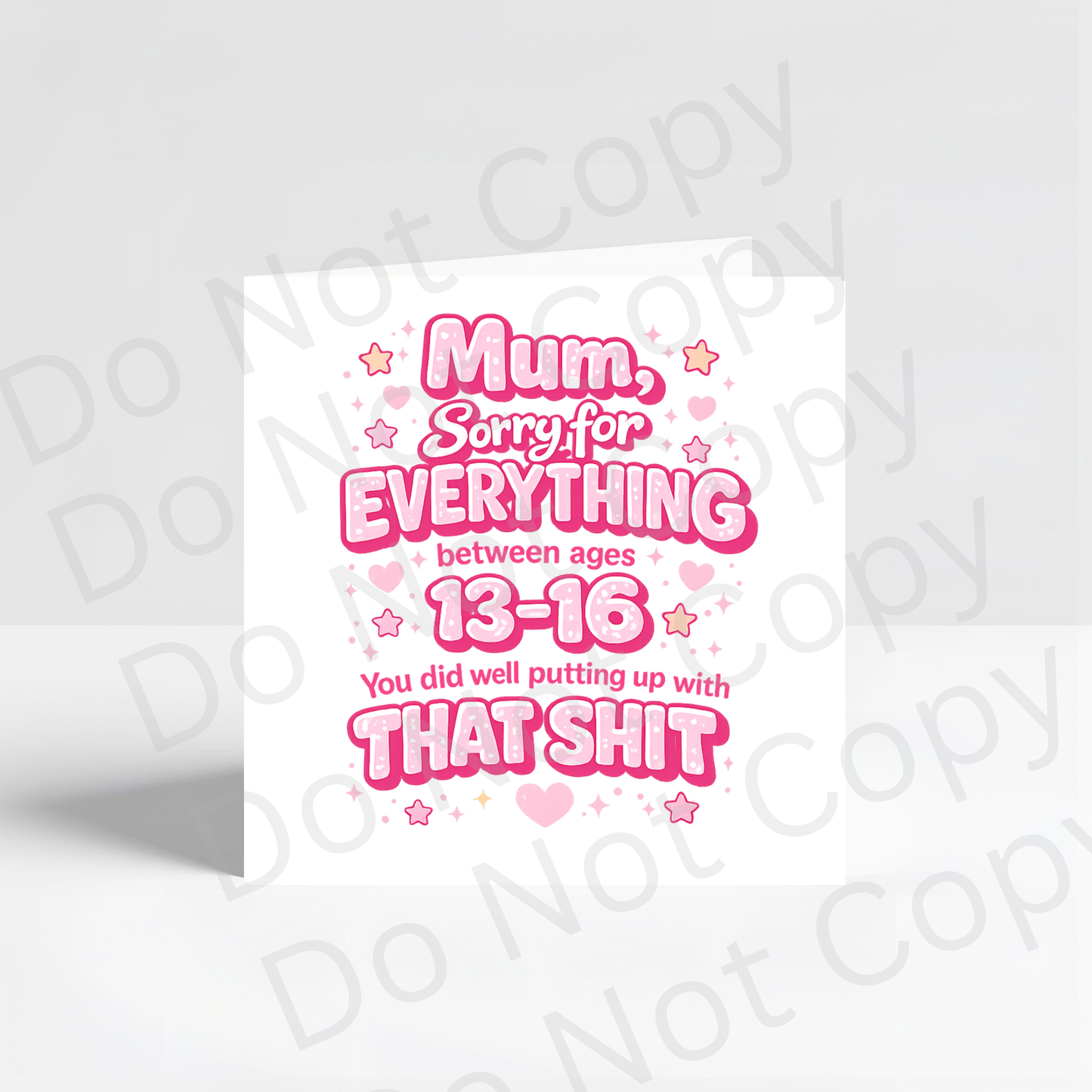 Funny Mother’s Day Card – “Mum, Sorry for Everything Between Ages 13–16”